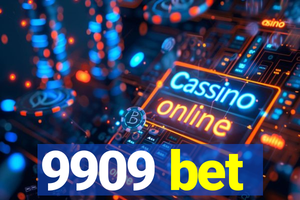 9909 bet